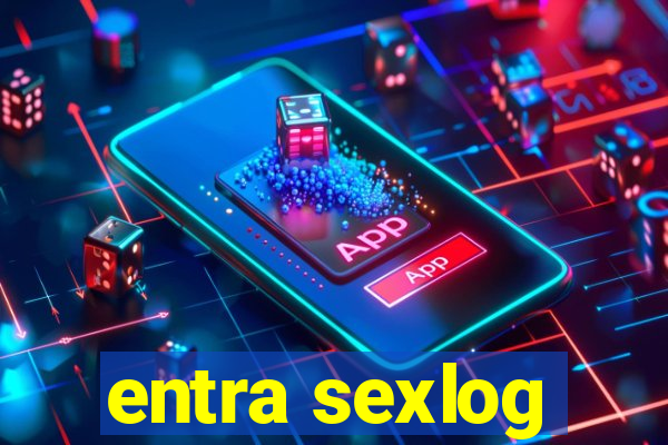 entra sexlog